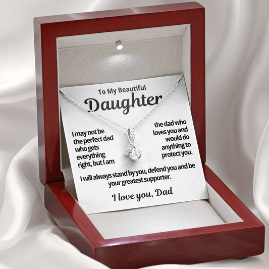 To My Daughter Gift | I May Not Be The Perfect Dad | Alluring Beauty Necklace