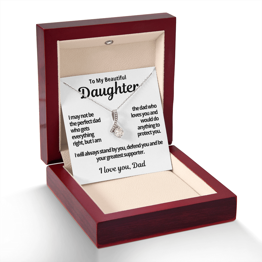 To My Daughter Gift | I May Not Be The Perfect Dad | Alluring Beauty Necklace
