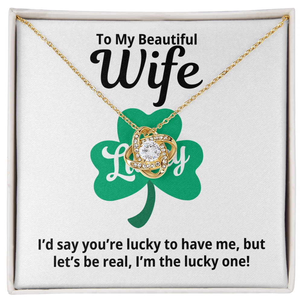 To My Wife Gift | I'm The Lucky One | Love Knot Necklace