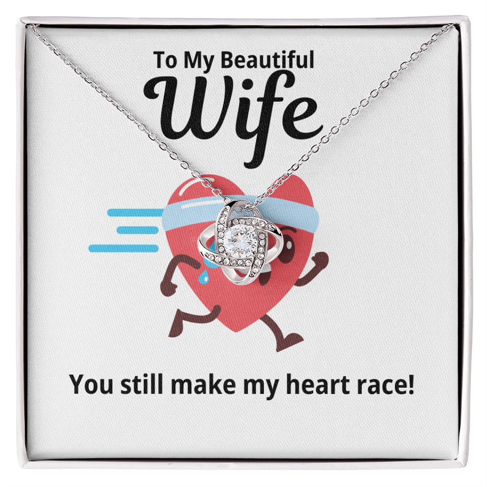 To My Wife Gift | You Still Make My Heart Race | Love Knot Necklace