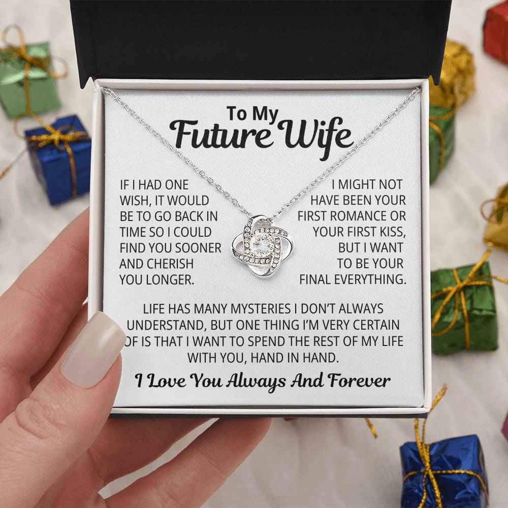 To My Future Wife Gift | I Want To Be Your Final Everything | Love Knot Necklace