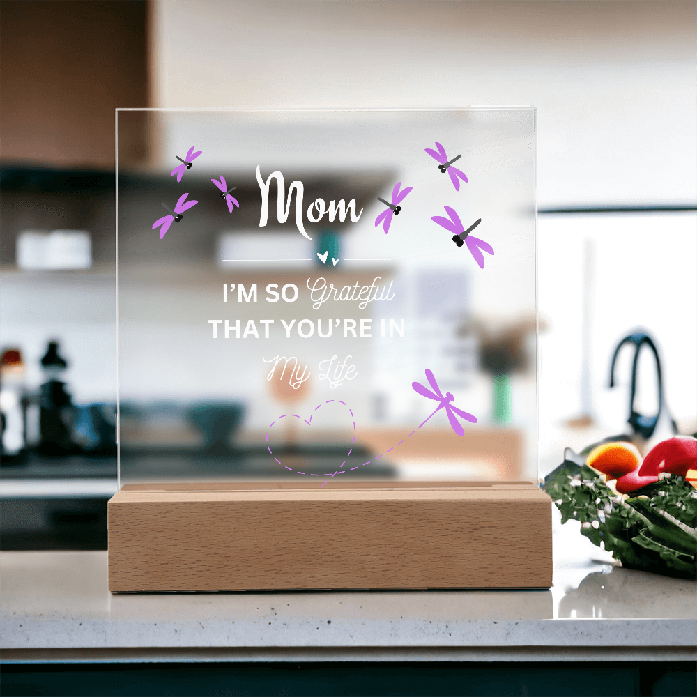 Mom Gift | I'm So Grateful | Acrylic Plaque