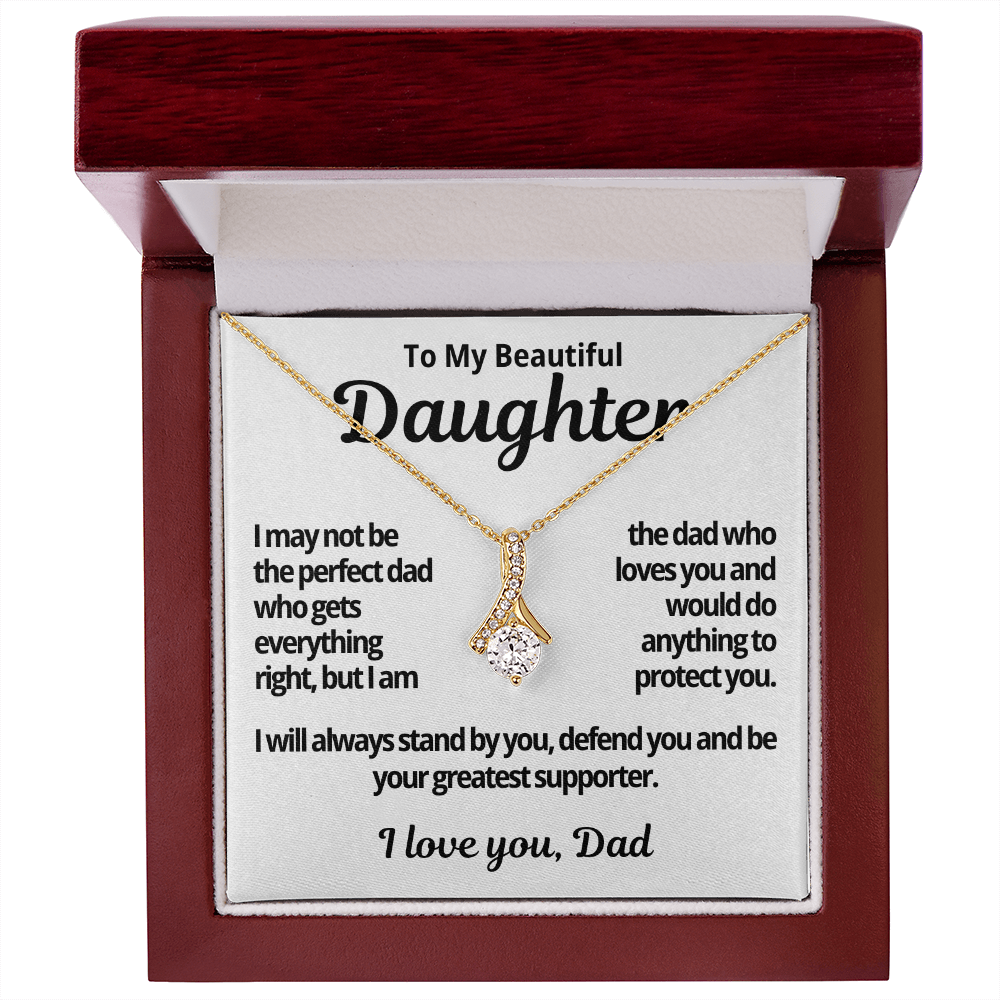 To My Daughter Gift | I May Not Be The Perfect Dad | Alluring Beauty Necklace