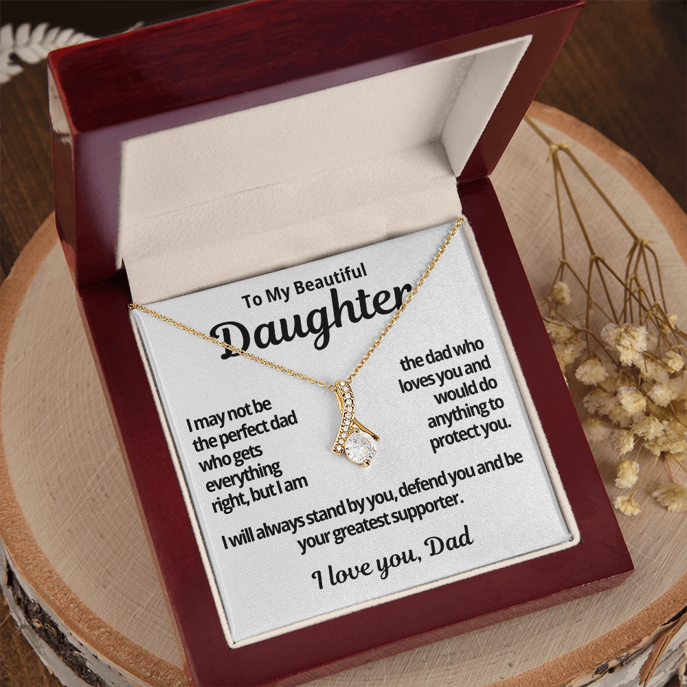 To My Daughter Gift | I May Not Be The Perfect Dad | Alluring Beauty Necklace