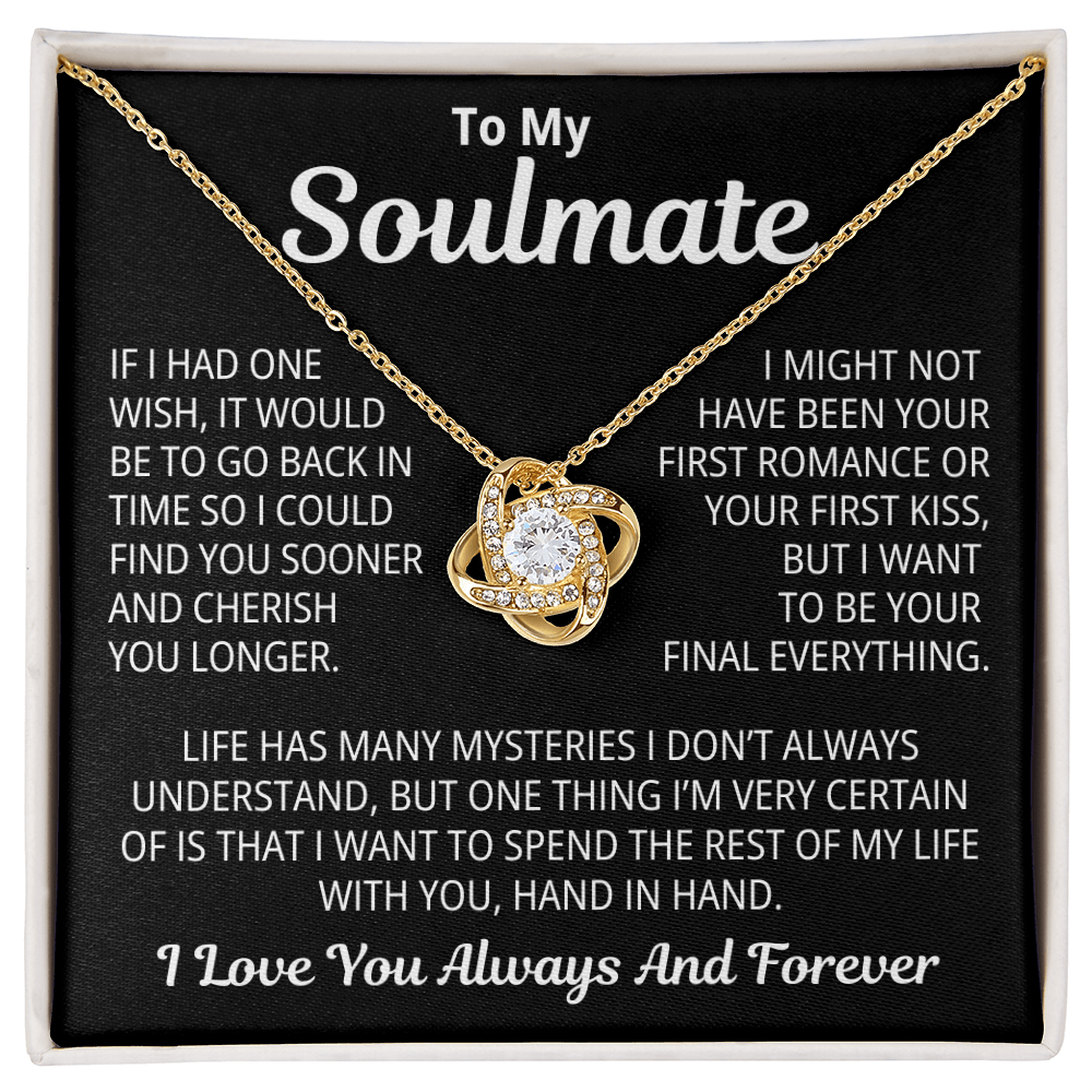 To My SoulMate Gift | Life Has Many Mysteries | Love Knot Necklace