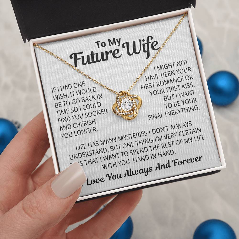 To My Future Wife Gift | I Want To Be Your Final Everything | Love Knot Necklace