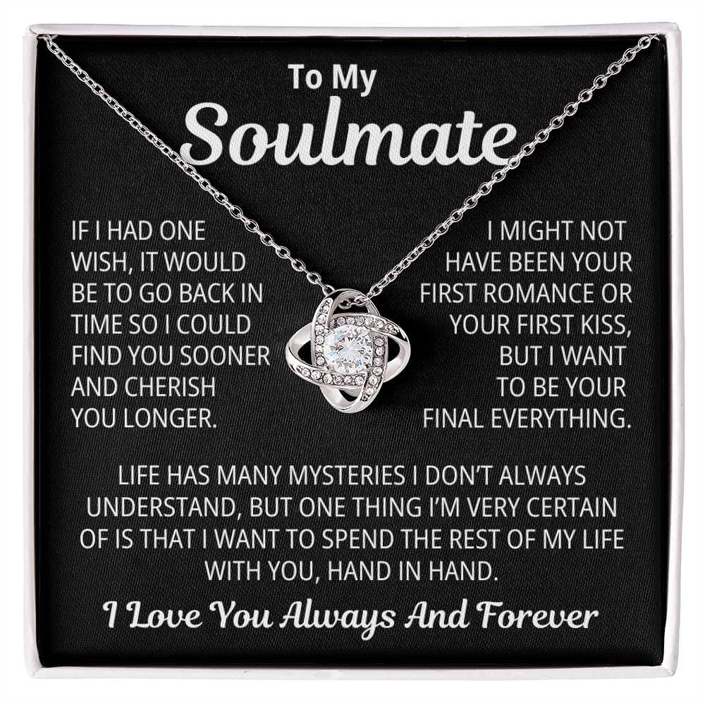 To My SoulMate Gift | Life Has Many Mysteries | Love Knot Necklace
