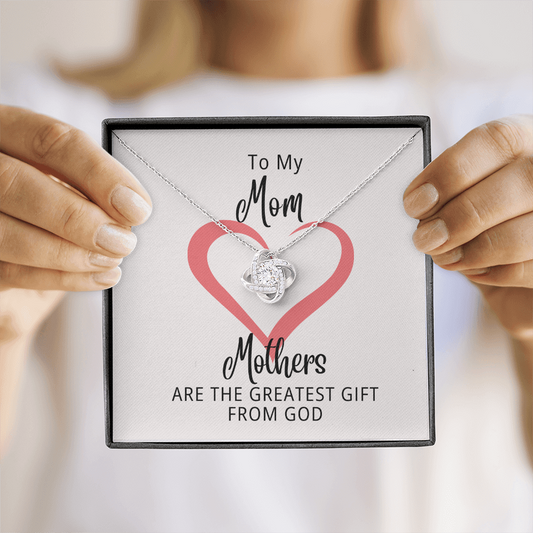 To My Mom | The Greatest Gift From God | Love Knot Necklace