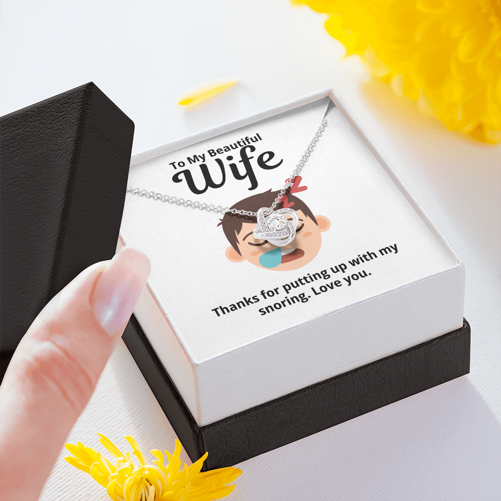 To My Wife Gift | Thanks For Putting Up With My Snoring | Love Knot Necklace