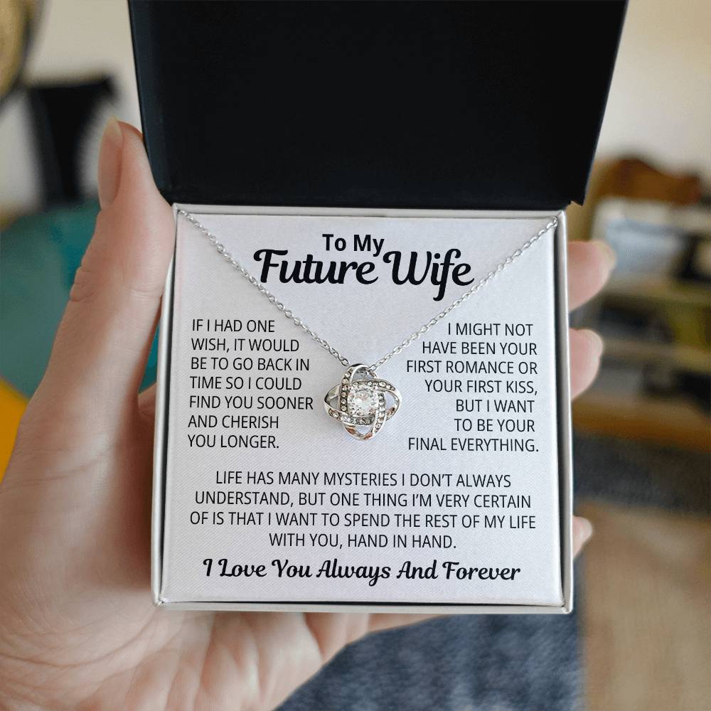 To My Future Wife Gift | I Want To Be Your Final Everything | Love Knot Necklace