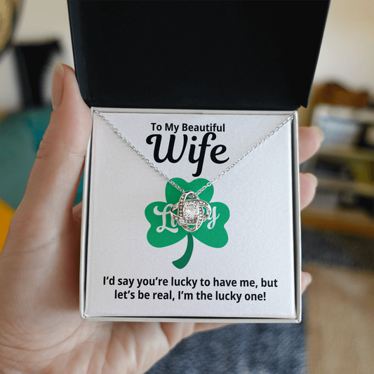 To My Wife Gift | I'm The Lucky One | Love Knot Necklace