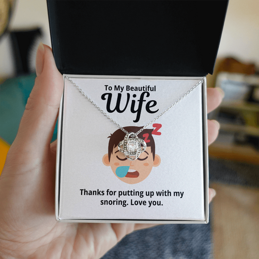To My Wife Gift | Thanks For Putting Up With My Snoring | Love Knot Necklace