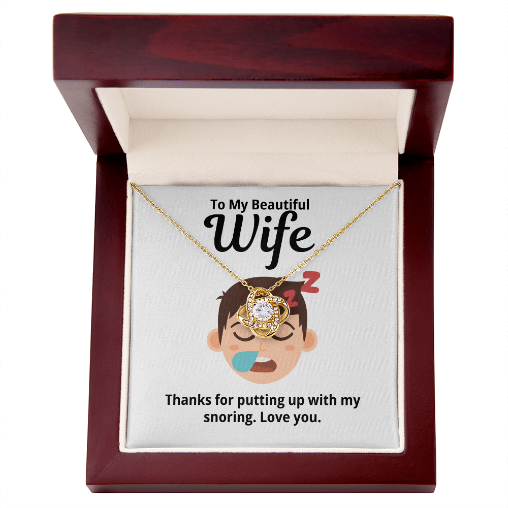 To My Wife Gift | Thanks For Putting Up With My Snoring | Love Knot Necklace