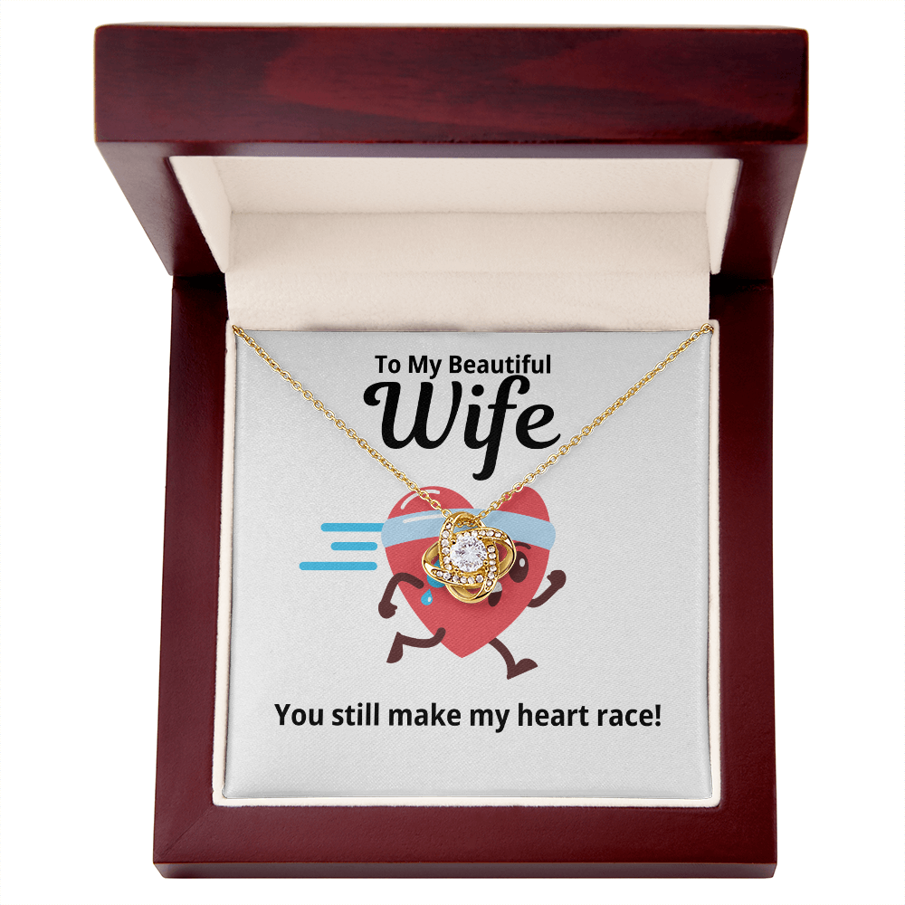 To My Wife Gift | You Still Make My Heart Race |  Love Knot Necklace
