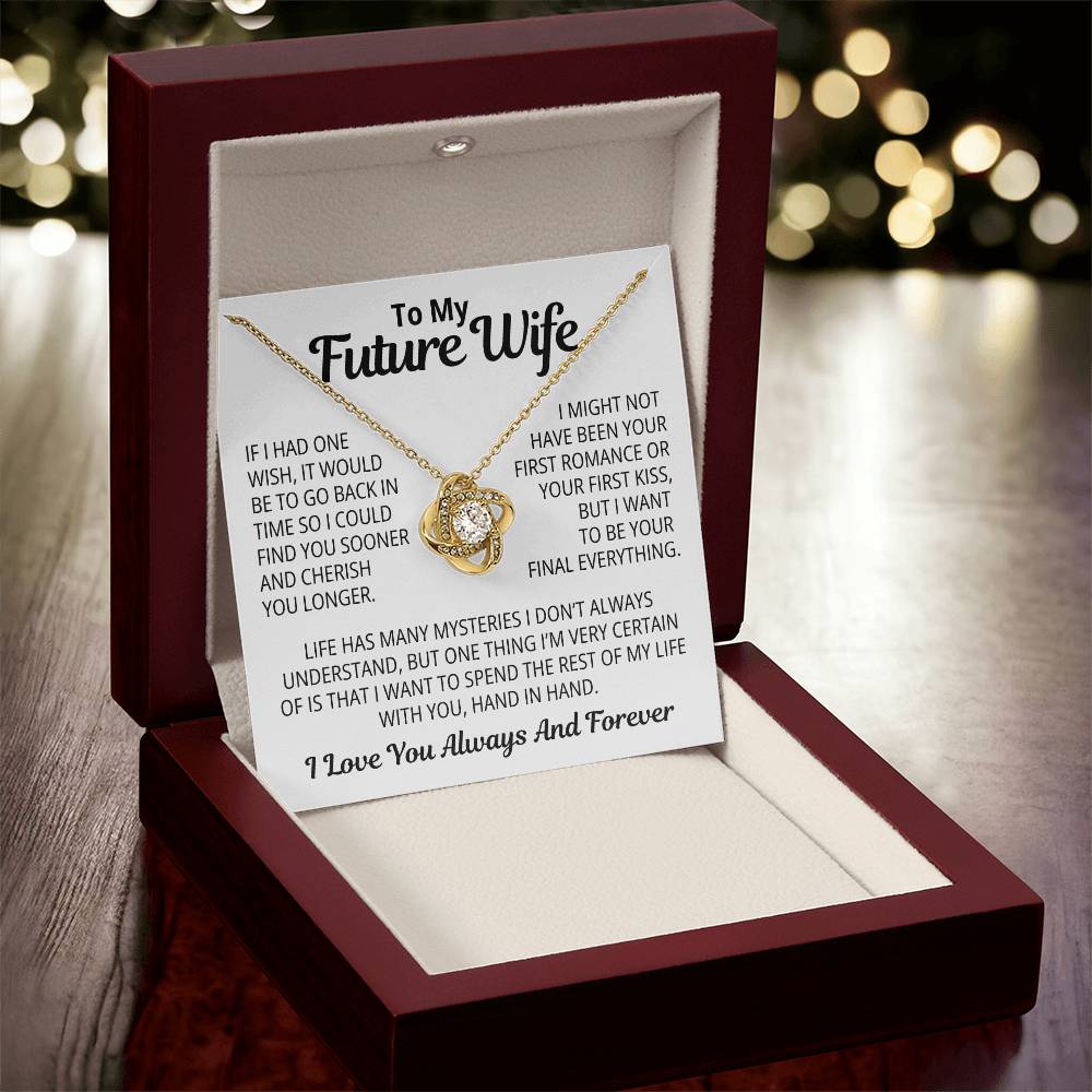 To My Future Wife Gift | I Want To Be Your Final Everything | Love Knot Necklace