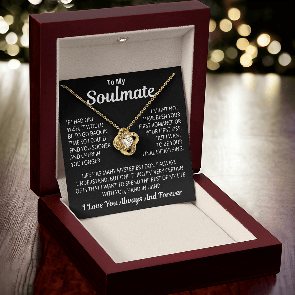 To My SoulMate Gift | Life Has Many Mysteries | Love Knot Necklace