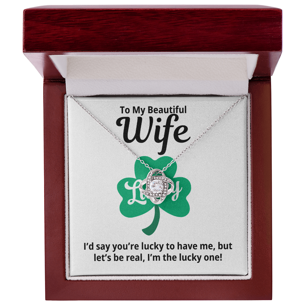 To My Wife Gift | I'm The Lucky One | Love Knot Necklace