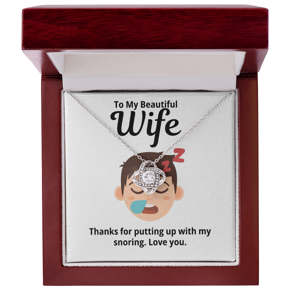 To My Wife Gift | Thanks For Putting Up With My Snoring | Love Knot Necklace