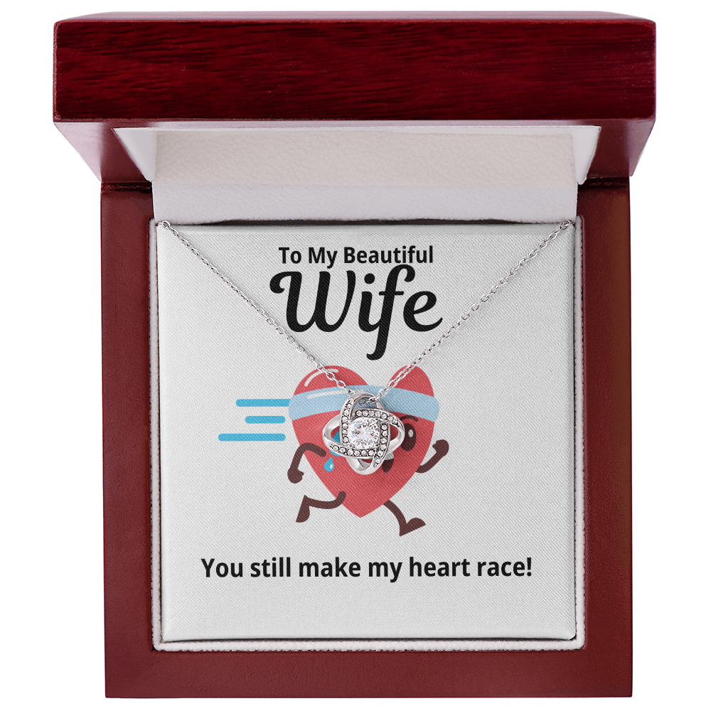 To My Wife Gift | You Still Make My Heart Race |  Love Knot Necklace