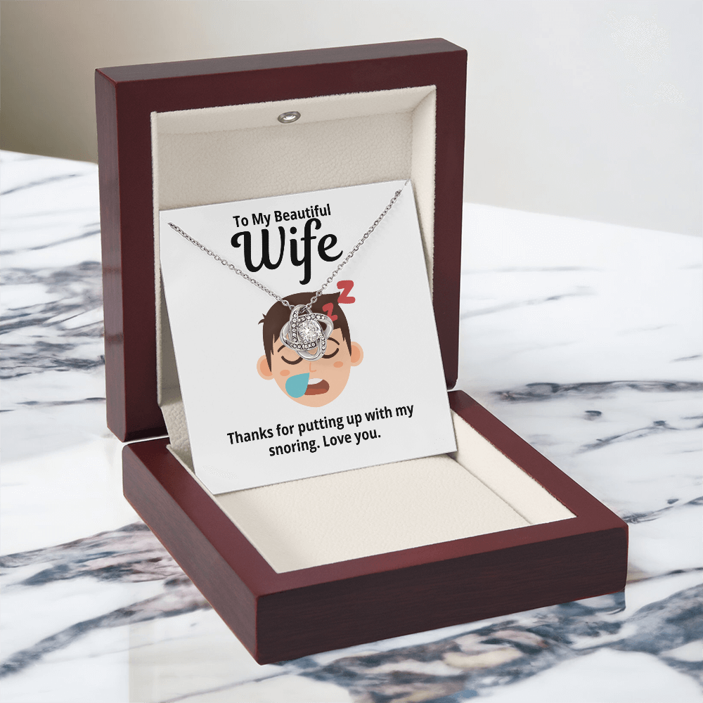 To My Wife Gift | Thanks For Putting Up With My Snoring | Love Knot Necklace
